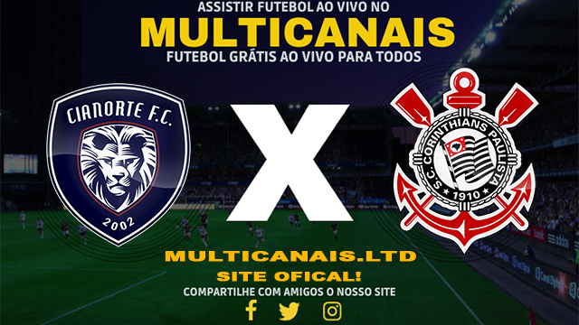 Assistir Cianorte x Corinthians AO VIVO Online 22/02/2024