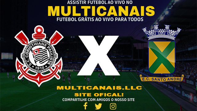 Assistir Corinthians x Santo André AO VIVO Online 02/03/2024