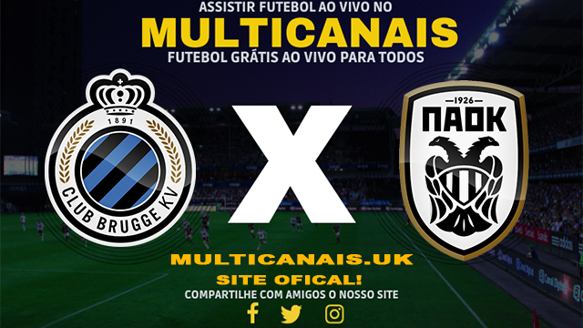 Assistir Club Brugge x PAOK AO VIVO Online 11/04/2024