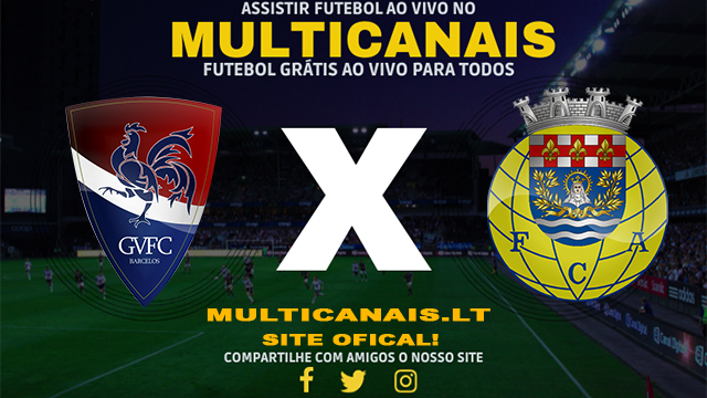 Assistir GIL Vicente x Arouca AO VIVO Online 26/04/2024