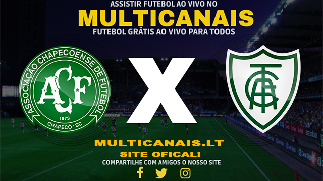 Assistir Chapecoense x América-MG AO VIVO Online 04/05/2024