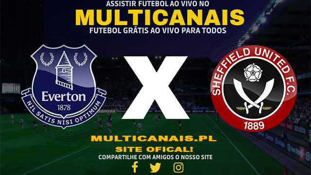 Assistir Everton X Sheffield United AO VIVO Online 11/05/2024