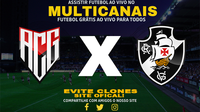 Assistir Atlético GO x Vasco AO VIVO Online 17/07/2024