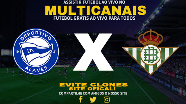 Assistir Alavés x Real Betis AO VIVO Online 25/08/2024