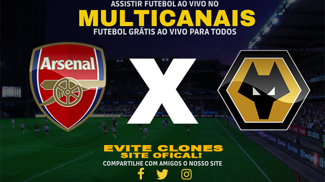 Assistir Arsenal x Wolverhampton AO VIVO Online 17/08/2024