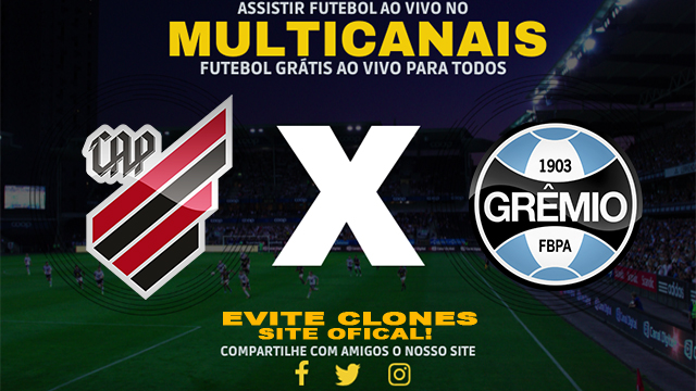 Assistir Athletico PR x Grêmio AO VIVO Online 04/07/2024