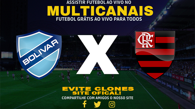 Assistir Bolívar x Flamengo AO VIVO Online 22/08/2024