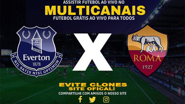 Assistir Everton x Roma AO VIVO Online 10/08/2024