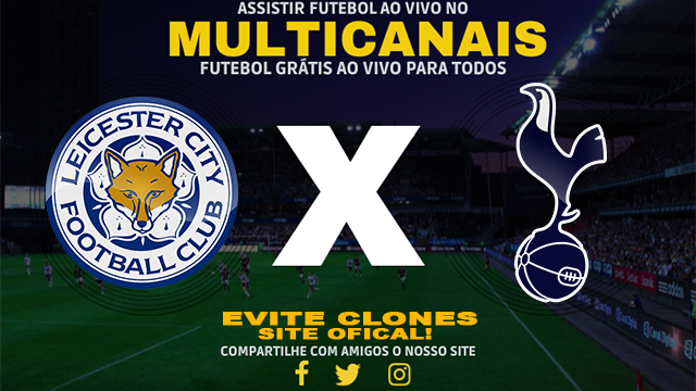 Assistir Leicester x Tottenham AO VIVO Online 19/08/2024