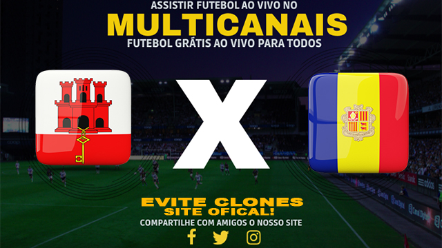 Assistir Gibraltar x Andorra AO VIVO Online 04/09/2024